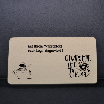 Frühstücksbrettchen mit dem Spruch ""Give me tea""